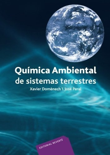 Química Ambiental De Sistemas Terrestres. Xavier Doménech