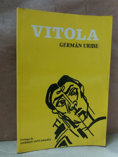 Vitola - German Uribe - Bogotá - 1980 - Firmado Por El Autor
