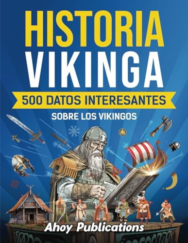 Historia Vikinga: 500 Datos Interesantes Sobre Los Vikingos