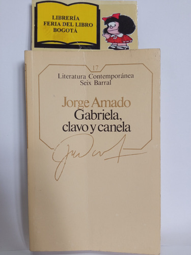 Gabriela Clavo Y Canela - Jorge Amado - 1985 - Seix Barral 