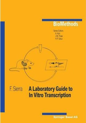 Libro A Laboratory Guide To In Vitro Transcription - F. S...