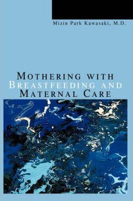 Libro Mothering With Breastfeeding And Maternal Care - Mi...