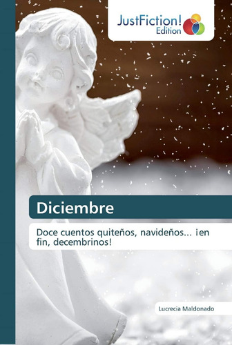 Libro: Libro Diciembre Doce Cuentos Quiteños, Navideños... ¡