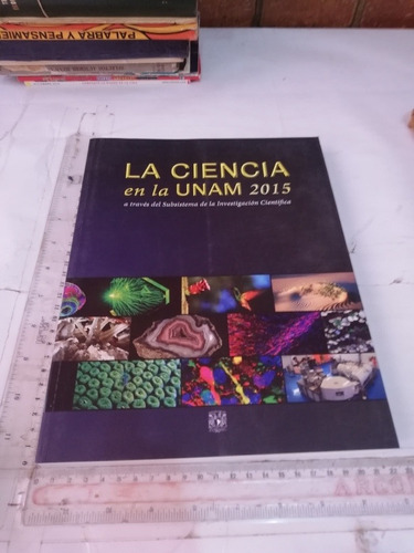 La Ciencia En La Unam 2015 A Través Del Subsistema De La Inv