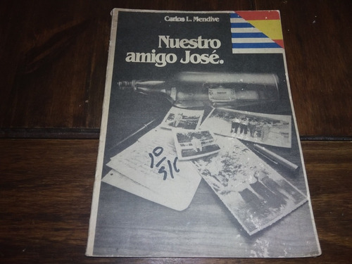 Libro De Carlos.l.mendive. Nuestro Amigo José. Ed 1983