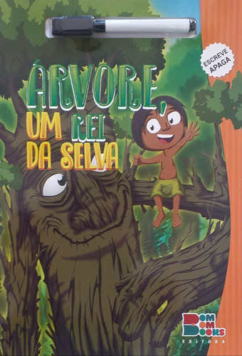 Livro Escreve Apaga Árvore Um Rei Da Selva, De José Carhuatocto., Vol. Único. Editora Bom Bom Books, Capa Mole, Edição 1° Ano 2017 Em Português, 2017