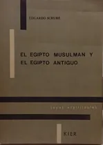 Comprar El Egipto Musulmán Y El Egipto Antiguo Eduardo Schuré