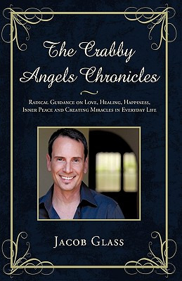 Libro The Crabby Angels Chronicles: Radical Guidance On L...