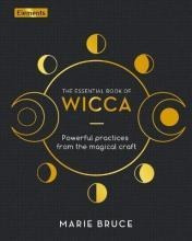 Libro The Essential Book Of Wicca : Powerful Practices Fr...