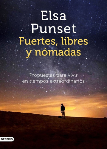 Fuertes, libres y nÃÂ³madas, de Punset, Elsa. Editorial Ediciones Destino, tapa blanda en español