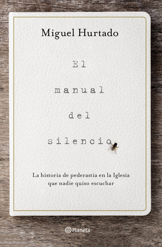 Libro El Manual Del Silencio - Hurtado, Miguel