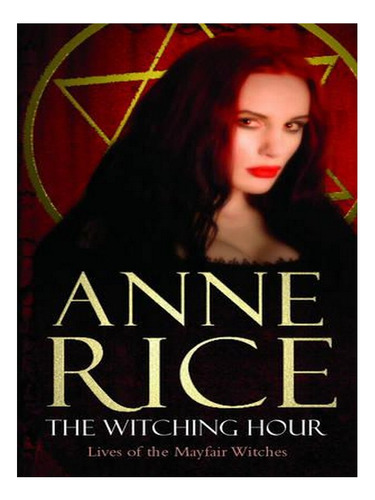 The Witching Hour (paperback) - Anne Rice. Ew01