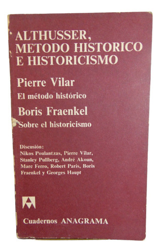 Adp Metodo Historico E Historicismo Althusser / Ed. Anagrama