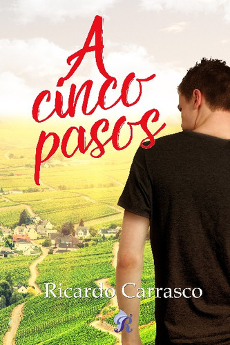 Libro A 5 Pasos - Ricardo Carrasco - Romantic Ediciones