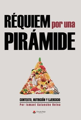 Libro : Requiem Por Una Piramide - Galancho Reina, Ismael