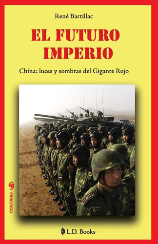 Libro: El Futuro Imperio: China: Luces Y Sombras Del Gigante