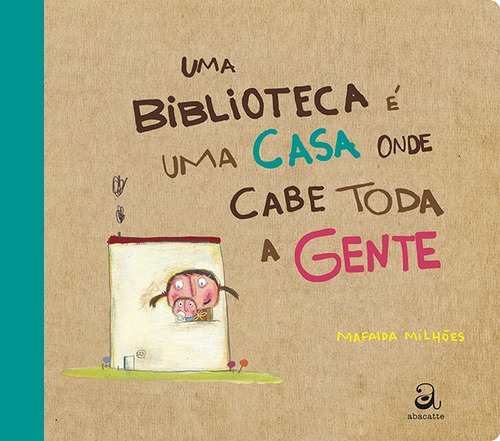 Uma biblioteca é uma casa onde cabe toda a gente, de Milhões, Mafalda. Editora Compor Ltda., capa mole em português, 2019