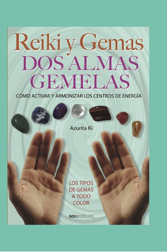 Libro: Reiki Y Gemas: Dos Almas Gemelas (spanish Edition)