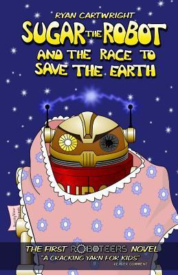 Libro Sugar The Robot And The Race To Save The Earth - Ry...