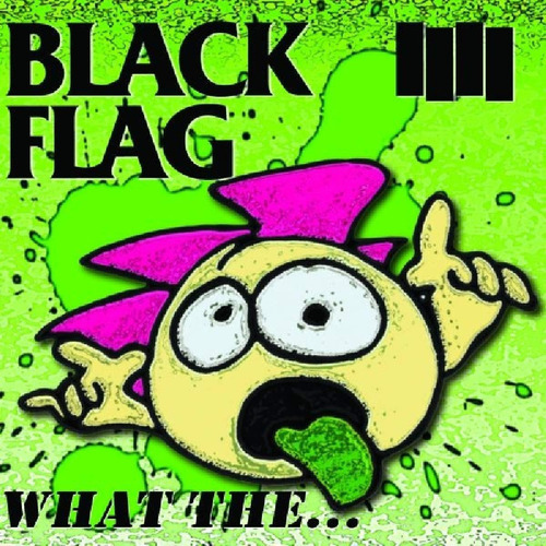 Black Flag What The... Lp  Importado Nuevo Cerrado En Stock 