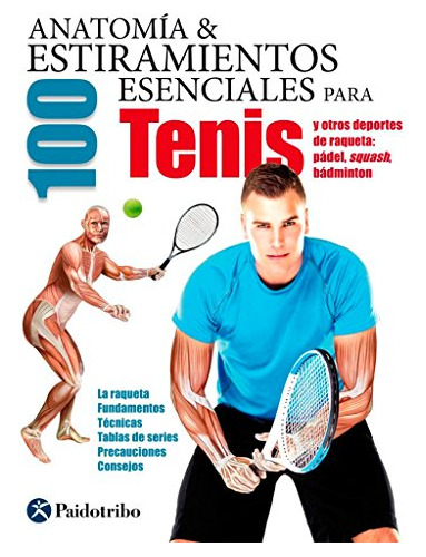 Anatomía  100 Estiramientos Esenciales Para Tenis