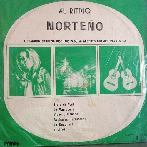 Al Ritmo Norteño. Payo Sola, Carrizo, Padula, Alberto Ocampo