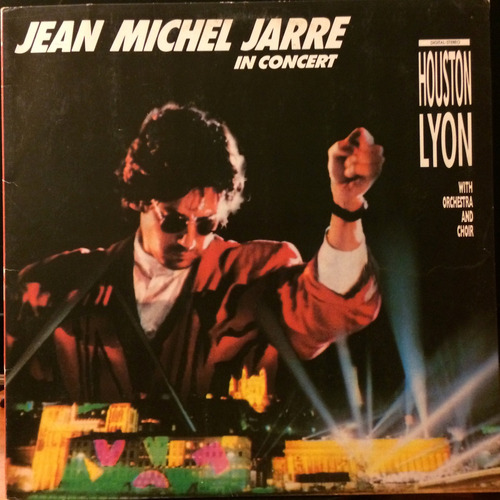 Vinilo Jean Michel Jarre ¿ In Concert: Houston / Lyon