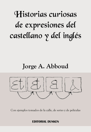 Historias Curiosas De Expresiones Del Castellano Y Del Inglé