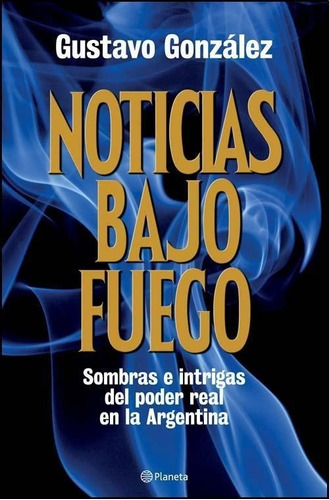 Noticias Bajo Fuego