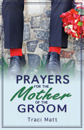 Prayers For The Mother Of The Groom, De Matt, Traci. Editorial Createspace, Tapa Blanda En Inglés