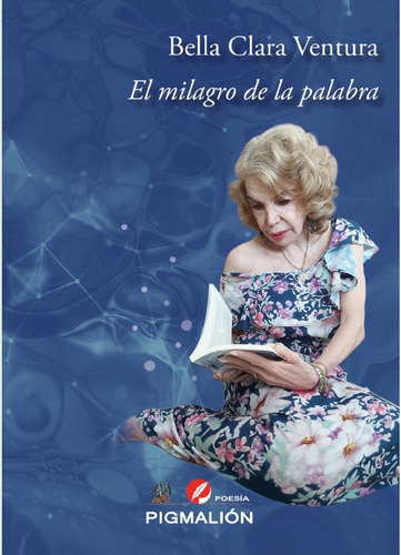 Libro El Milagro De La Palabra - Ventura, Bella Clara