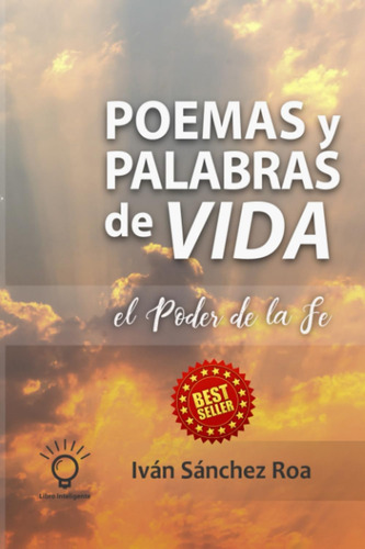 Libro: Poemas Y Palabras De Vida: El Poder De La Fe (spanish