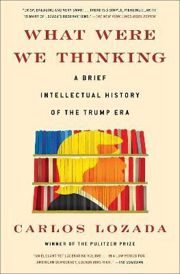 Libro What Were We Thinking : A Brief Intellectual Histor...