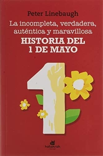 Historia Del Primero De Mayo - Peter Linebaugh