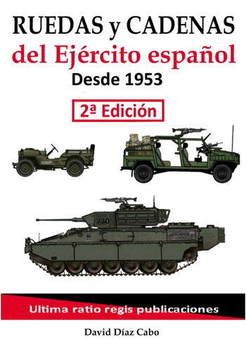 Libro: Ruedas Y Cadenas Del Ejército Español 1953-2021