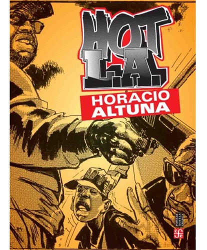 Hot La (novela Grafica), De Horacio Altuna. Serie Popular Novela Grafica Editorial Fondo De Cultura Económica, Tapa Blanda En Español, 2023
