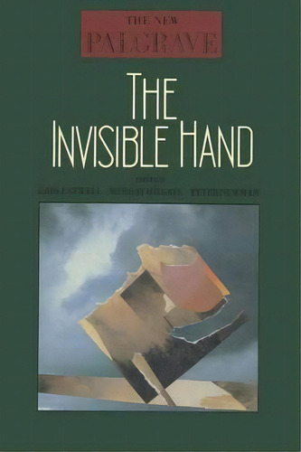 The Invisible Hand, De John Eatwell. Editorial Palgrave Macmillan, Tapa Blanda En Inglés