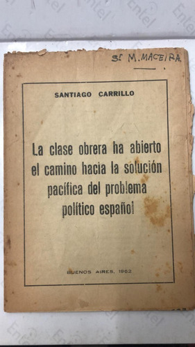 La Clase Obrera Ha Abierto El Camino Hacia La Solucion. Carr