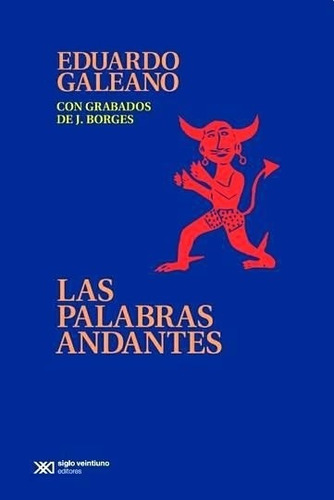 Palabras Andantes, Las - Eduardo Galeano