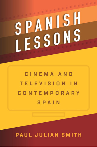 Libro: Spanish Lessons: Cinema And Television In Contemporar