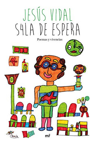 S4la De Espera: Poemas Y Vivencias -fuera De Coleccion-