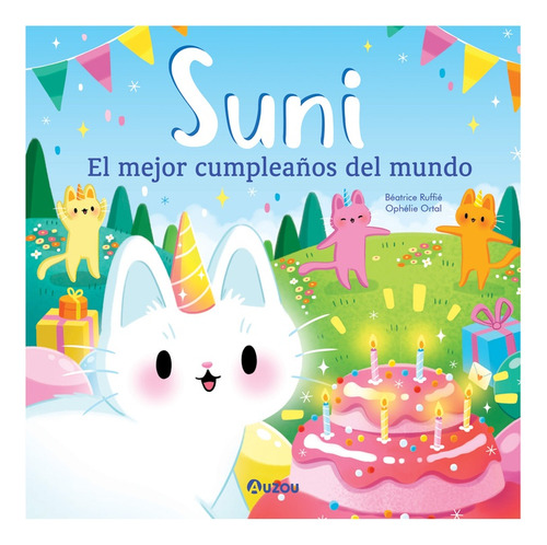 Suni: El Mejor Cumpleaños Del Mundo - Ruffie, Ortal