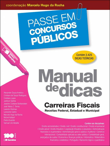 Manual de dicas: Carreiras fiscais: Receitas federal, estadual e municipal - 1ª edição de 2014, de Torres, José Maria C.. Editora Saraiva Educação S. A., capa mole em português, 2014