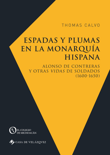 Libro Espadas Y Plumas En La Monarquã­a Hispana - Calvo, ...