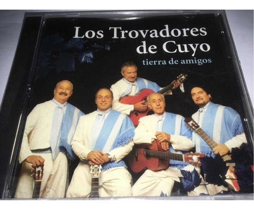 Los Trovadores De Cuyo Tierra De Amigos Cd Nuevo Cerrado