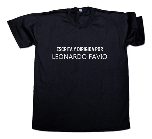 Remera Leonardo Favio Escrita Y Dirigida Algodón Unisex