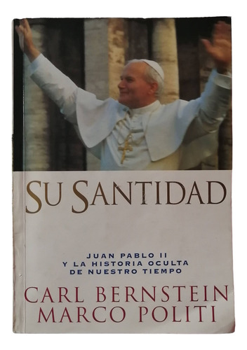 Libro Su Santidad, Carl Bernstein, Marco Politi