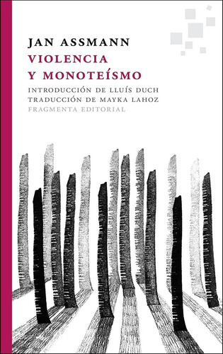 Violencia Y Monoteísmo, De Assmann, Jan. Fragmenta Editorial En Español