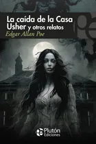 Comprar La Caída De La Casa Usher Y Otros Relatos \u002F Edgar Allan Poe