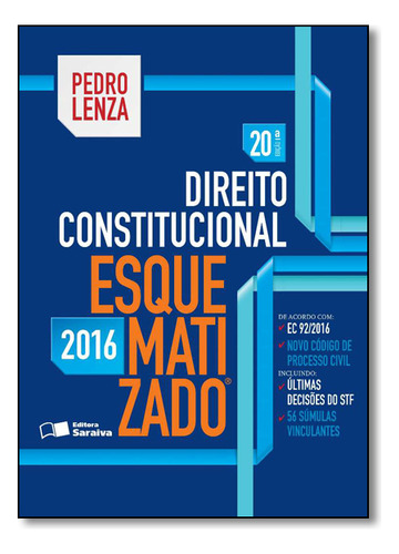 Direito Constitucional Esquematizado, De Pedro Lenza. Editora Saraiva, Capa Mole Em Português, 2016